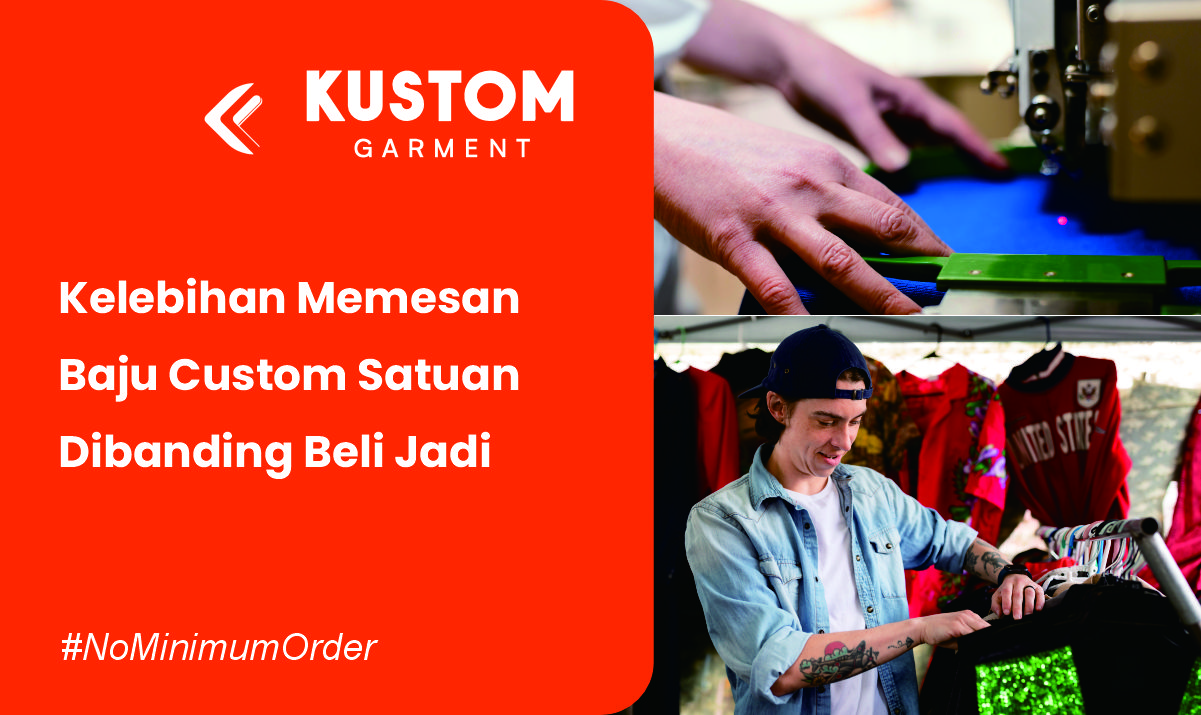 Kelebihan Memesan Baju Custom Satuan Dibanding Beli Jadi